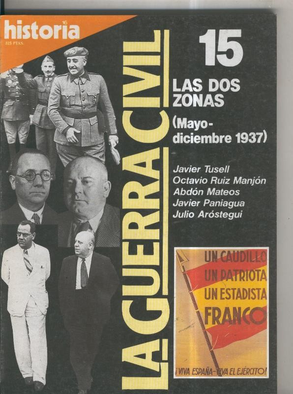 Historia 16: La Guerra Civil numero 15: Las dos zonas, Mayo/Diciembre 1937