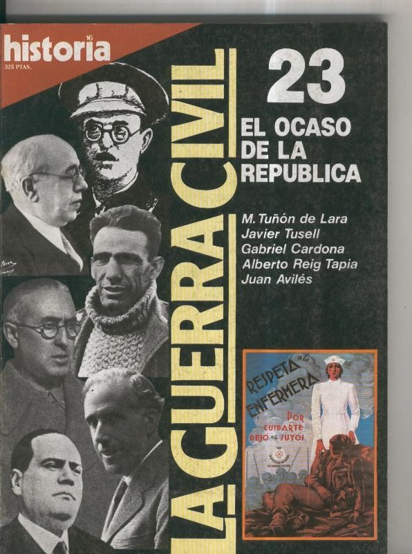Historia 16: La Guerra Civil numero 23: El ocaso de la republica