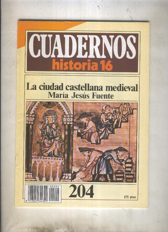 Cuadernos Historia 16 numero 204: La ciudad castellana medieval por Maria Jesus Fuente