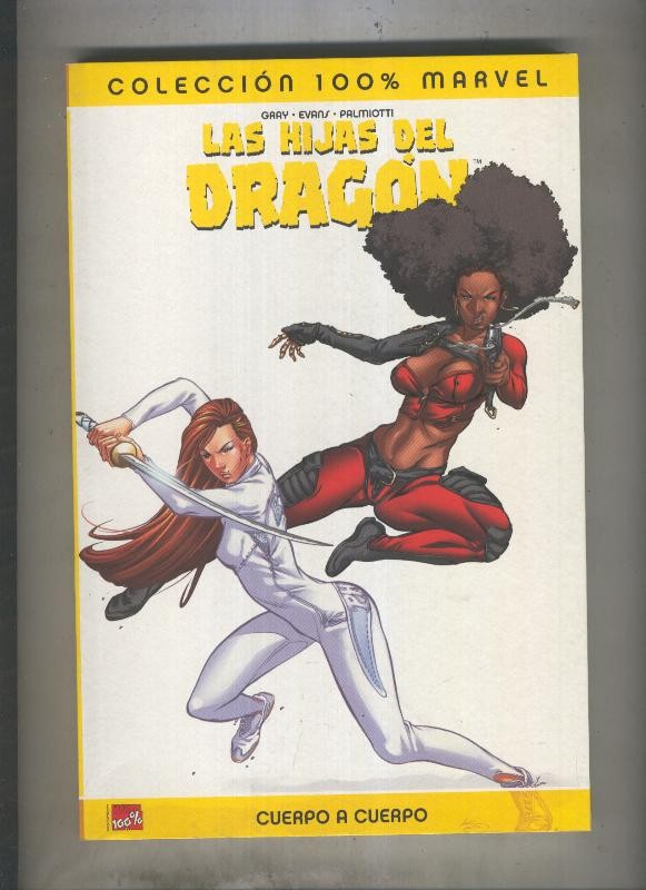 Coleccion 100% Marvel: Las hijas del Dragon: cuerpo a cuerpo