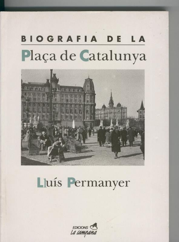 Biografia de la Plaça de Catalunya