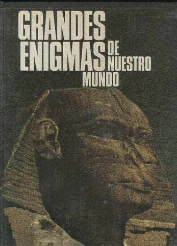 Grandes Enigmas de nuestro mundo