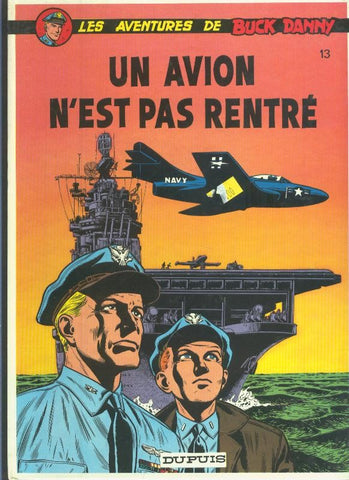 Buck Danny volumen 13: Un avion n,est pas rentre