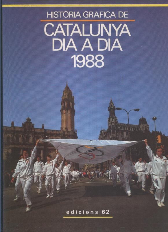 Historia Grafica de Catalunya dia a dia 1988