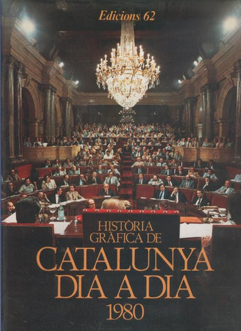 Historia Grafica de Catalunya dia a dia 1980