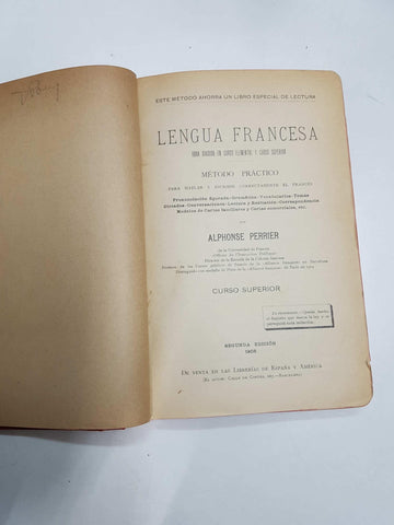 Lengua francesa-Metodo practico-obra dividida en curso elemental y curso superior-. Curso superior (segunda edicion 1905)