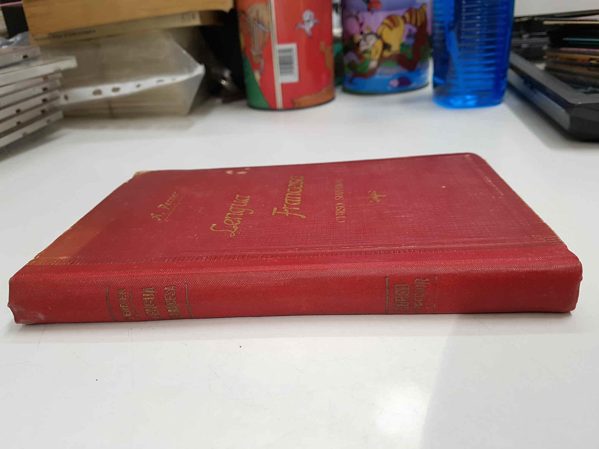 Lengua francesa-Metodo practico-obra dividida en curso elemental y curso superior-. Curso superior (segunda edicion 1905)