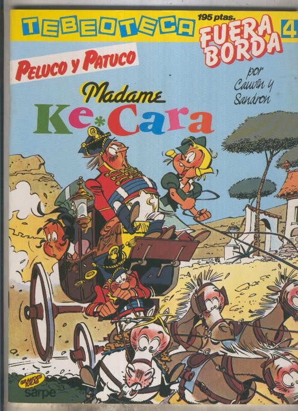 Tebeoteca fuera borda numero 04: Peluco y Patuco: Madame Ke Cara