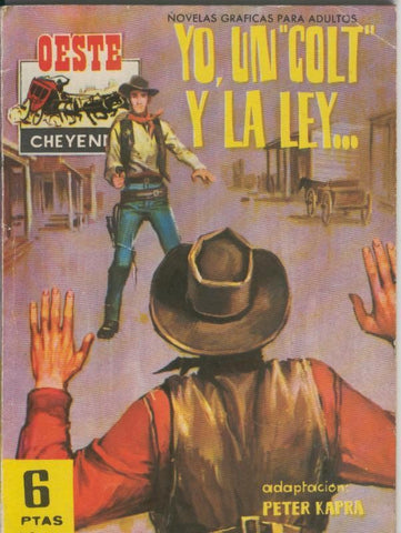 Oeste cheyenne numero 016: Yo, un colt y la ley