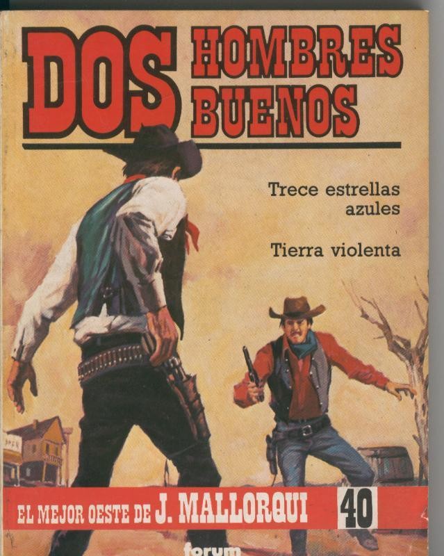 Dos Hombres Buenos numero 40: Trece estrellas azules y Tierra violenta