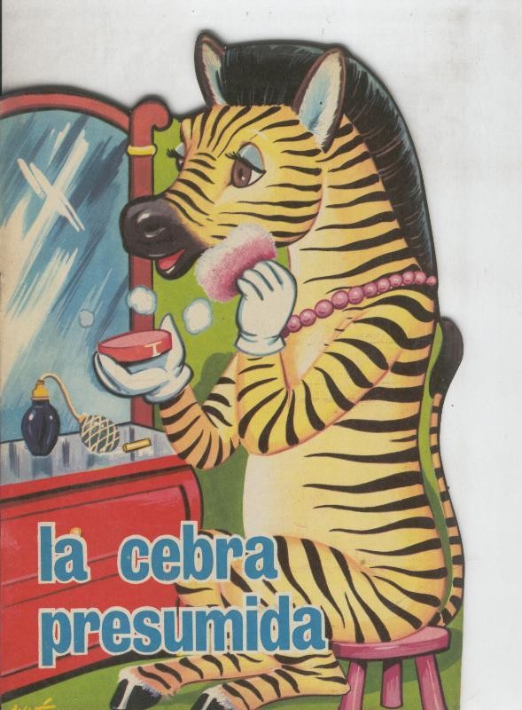 Cuentos troquelados Toray serie ZOO: La cebra presumida