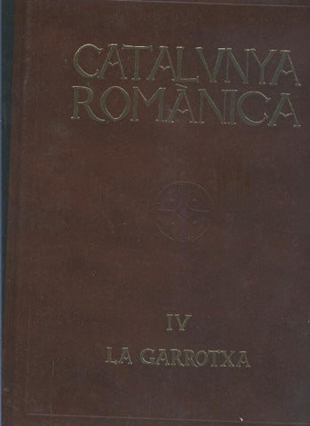 Catalunya Romanica volumen IV: La garrotxa