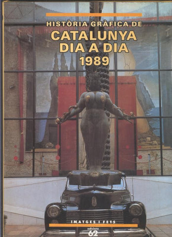 Historia Grafica de Catalunya dia a dia 1989