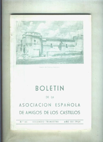 Boletin de la asociacion española de amigos de los castillos numero 45 (1964)