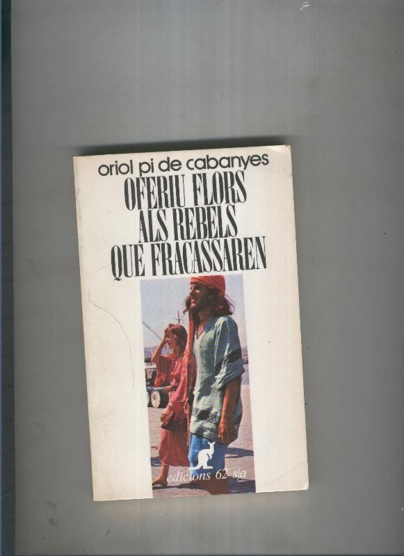 Oferiu flors als rebels que fracassaren