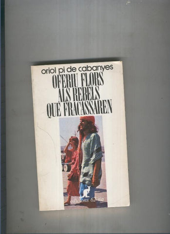 Oferiu flors als rebels que fracassaren