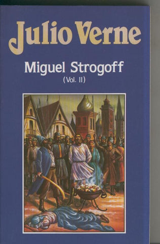 Julio Verne numero 032: Miguel Strogoff volumen II