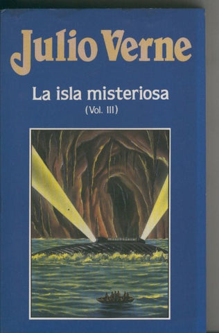 Julio Verne numero 040: La isla misteriosa volumen III