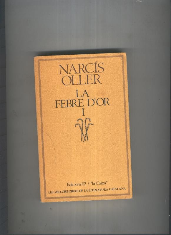 La Febre d'or volumen 1