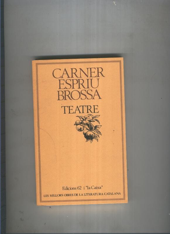 Teatre de Carner Espriu Brossa
