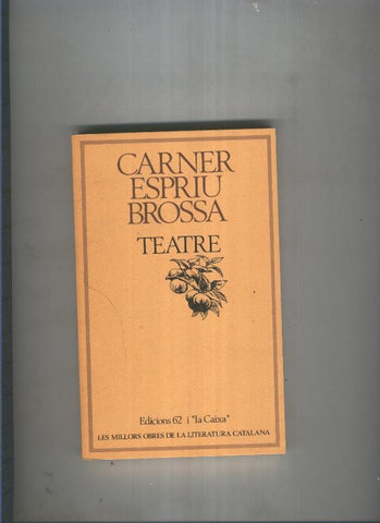 Teatre de Carner Espriu Brossa