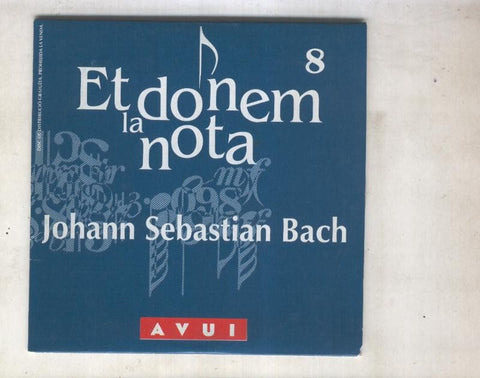 Et donem la nota numero 08: Johann Sebastian Bach: concierto de Brandenburg numeros 1,2,3,4