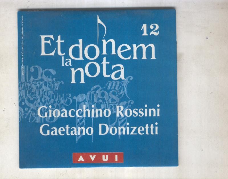Et donem la nota numero 12: Gioacchino Rossini y Gaetano Donizetti: