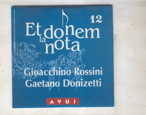 Et donem la nota numero 12: Gioacchino Rossini y Gaetano Donizetti: