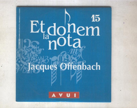 Et donem la nota numero 15: Jacques Offenbach: Contes de Hoffmann, etc