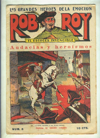 Rob Roy el escoces invencible numero 6: Audacias y heroismos