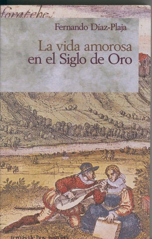 La vida amorosa en el Siglo de Oro