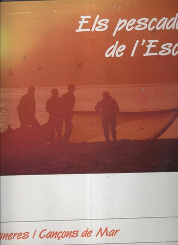 Disco LP: Els pescadors d L,Escala: Havaneres i cançons de Mar