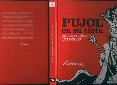Pujol en su tinta, dibujos satiricos 1977-2003 por Ferreres