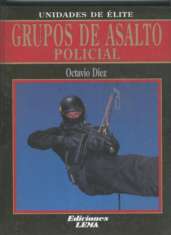 Unidades de elite: Cuerpos de asalto policial