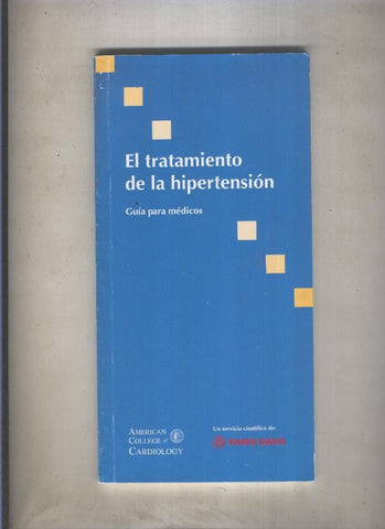 El tratamiento de la hipertension. Guia para medicos