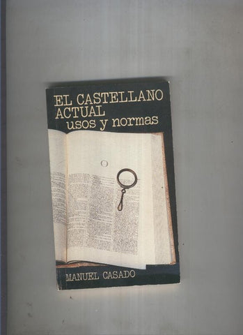 El castellano actual: usos y normas