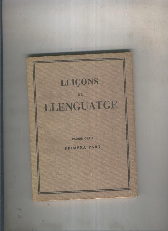 Lliçons de llenguatge primer grau primera part