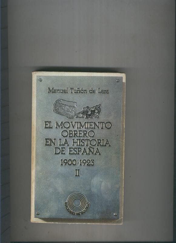 El movimiento obrero en la Historia de España 1900-1923 II