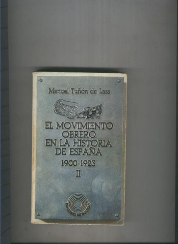 El movimiento obrero en la Historia de España 1900-1923 II