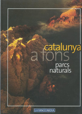 Catalunya a fons volumen 01: parcs naturals