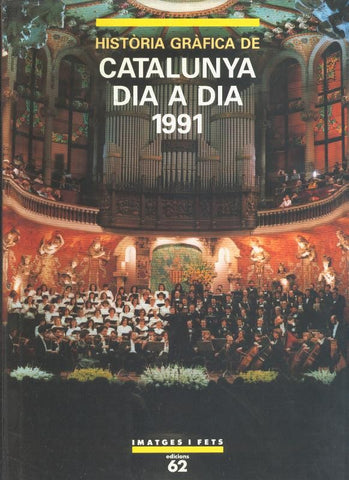 Historia Grafica de Catalunya dia a dia 1991