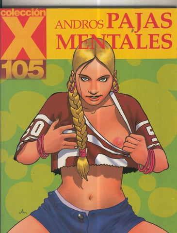 Coleccion X numero 105: Pajas mentales