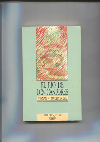 Biblioteca Juvenil numero 17: El rio de los Castores