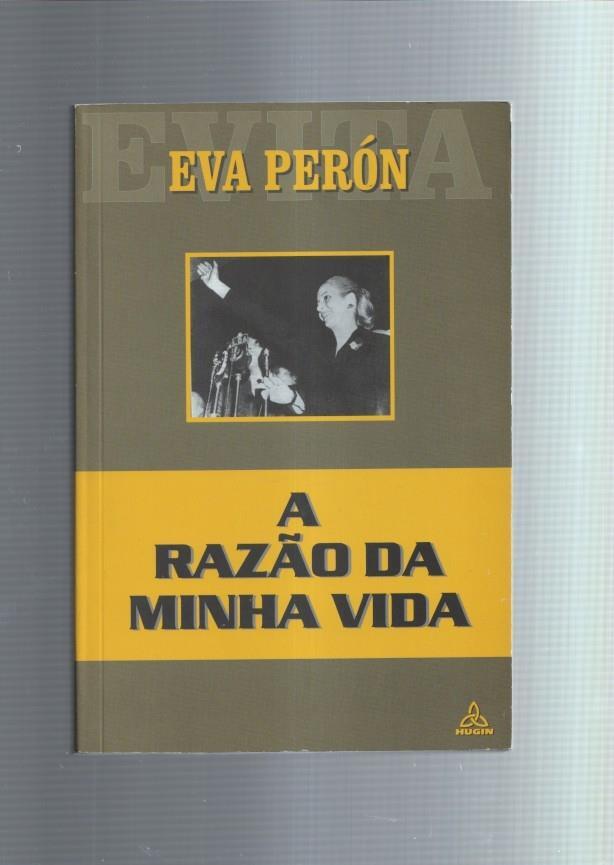 Eva Peron: A Razao da minha vida (edicion en portugues)