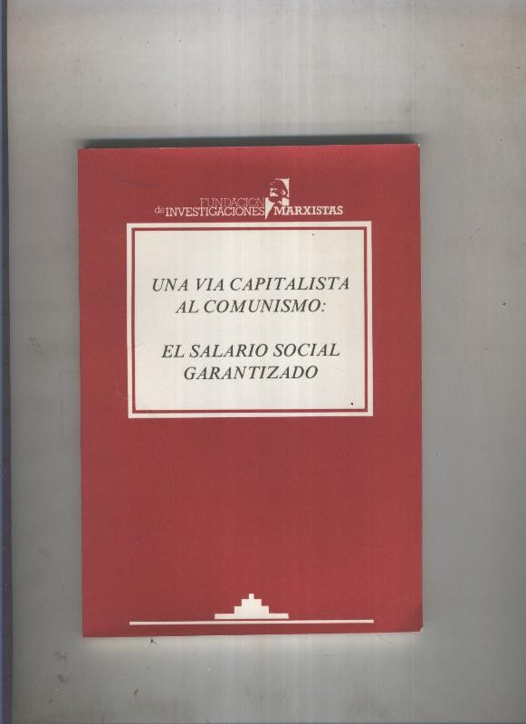 Una via capitalista al comunismo:El salario social garantizado