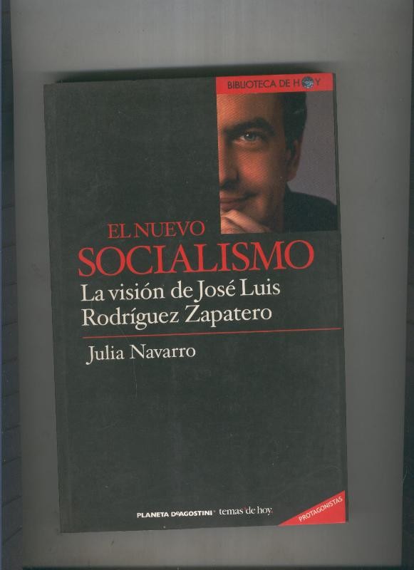 El nuevo Socialismo. La vision de Jose Luis Rodriguez Zapatero