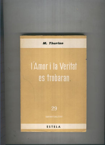 L Amor i la veritat es trobaran