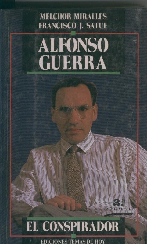 Alfonso Guerra el conspirador