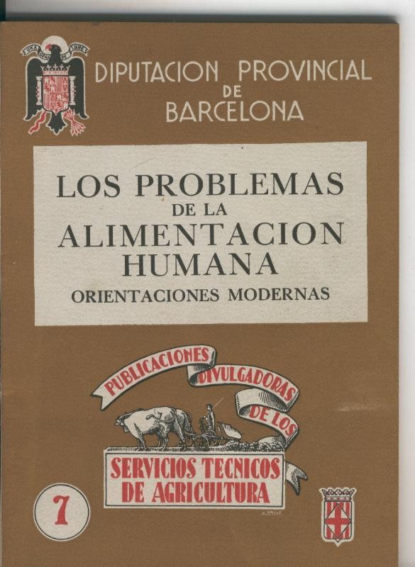 Servicios Tecnicos de Agricultura numero 07: Los problemas de la alimentacion humana