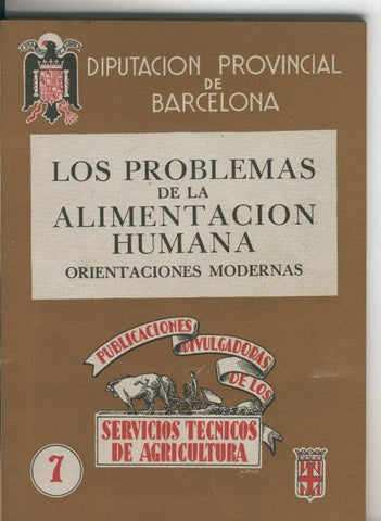 Servicios Tecnicos de Agricultura numero 07: Los problemas de la alimentacion humana